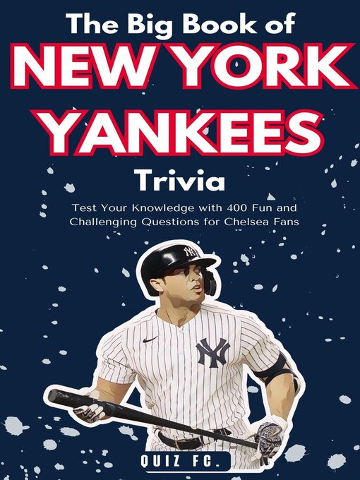 Title details for The Big Book of New York Yankees Trivia by Quiz FC - Available